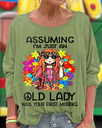 Assuming I'm Just An Old Lady Was Your First Mistake Print Long Sleeve Top