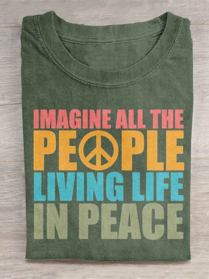 Imagine All The People Living Life In Peace Art Print Casual T-shirt