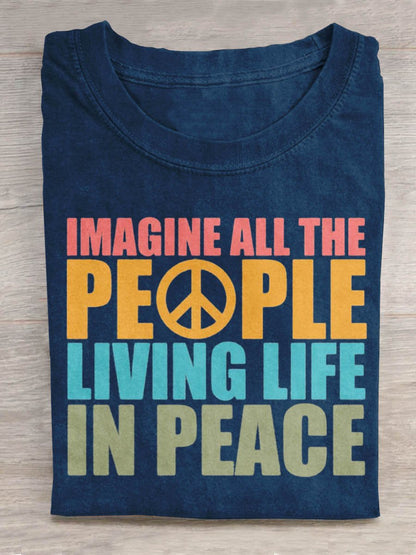 Imagine All The People Living Life In Peace Art Print Casual T-shirt